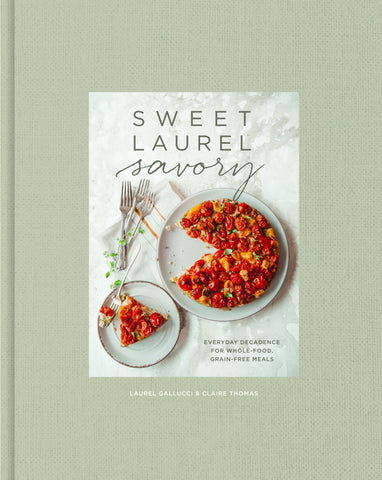 Sweet Laurel Savoury by Laurel Gallucci